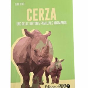 Livre CERZA une belle histoire normandie édition Ouest France de Claude OLLIVIER