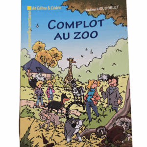 Complot au zoo Nadine Mousselet roman jeunesse se déroulant au zoo de CERZA